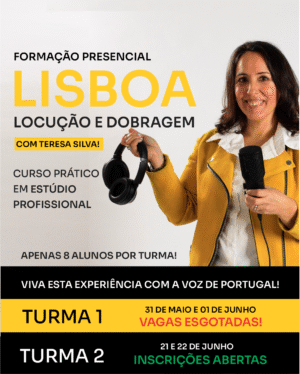 Curso Presencial de Locução e Dobragem com Teresa Silva – Lisboa