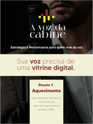 A VOZ DA CABINE | PACOTE 1 - AQUECIMENTO