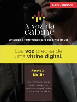 A VOZ DA CABINE | PACOTE 2 - NO AR